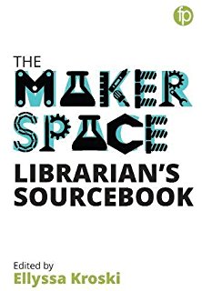 The-Maker-Space-Librarians-Sourcebook-cover